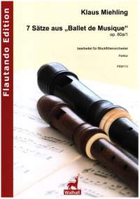 Miehling, K: 7 Sätze aus "Ballet de Musique" op.80a/1