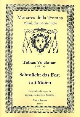 Volckmar, T: Schmücket das Fest mit Maien für Sopran, Trompete und Streicher