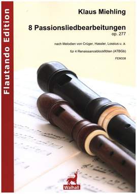 Miehling, K: 8 Passionsliedbearbeitungen op.227