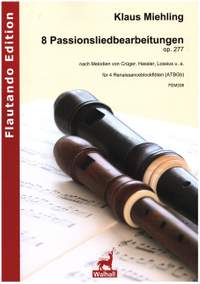 Miehling, K: 8 Passionsliedbearbeitungen op.227