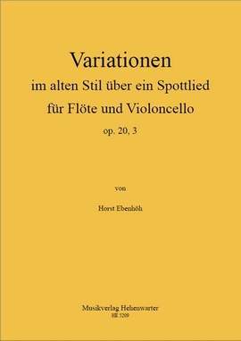 Ebenhoeh, H: Variationen im alten Stil über ein Spottlied op.20,3