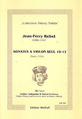 Rebel, J: Sonates a violon seul Band 4 (Nr.10-12)