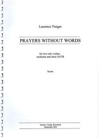 Traiger, L: Prayers without Words for mixed chorus,