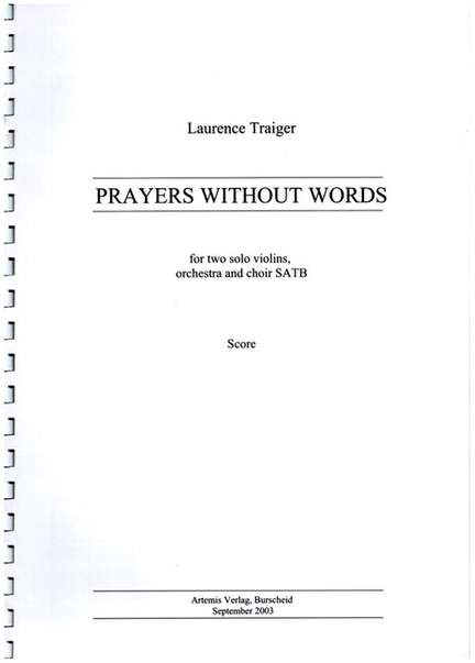 Traiger, L: Prayers without Words for mixed chorus,