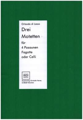 Grigorian, D: 3 Motetten . für 4 Posaunen