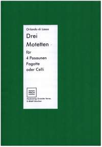 Grigorian, D: 3 Motetten . für 4 Posaunen