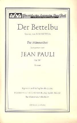 Pauli, J: Der Bettelbu op.267 für Männerchor