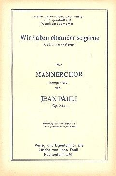 Pauli, J: Wir haben einander so gerne op.244