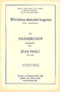 Pauli, J: Wir haben einander so gerne op.244