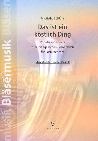 Das ist ein köstlich Ding
