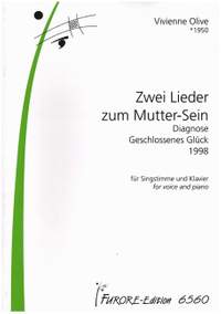 Olive, V: Zwei Lieder zum Mutter-Sein