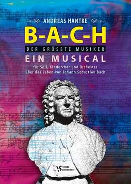 Hantke, A: B-a-c-h - Der Größte Musiker