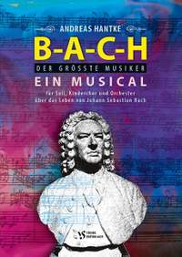 Hantke, A: B-a-c-h - Der Größte Musiker