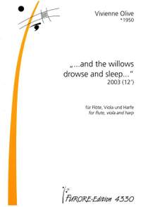 Olive, V: And the willows drowse and sleep