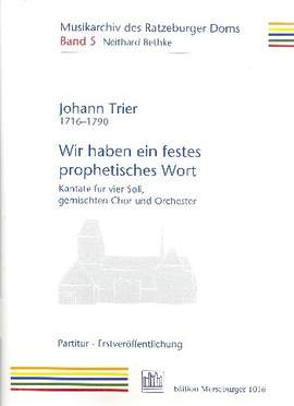 Trier, J: Wir haben ein festes prophetisches Wort