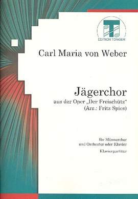 Weber, C M v: Jägerchor aus der Freischütz