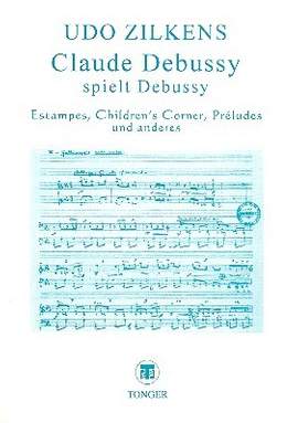 Zilkens, U: Claude Debussy spielt Debussy