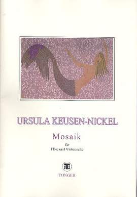 Keusen-Nickel, U: Mosaik für Flöte und Violoncello