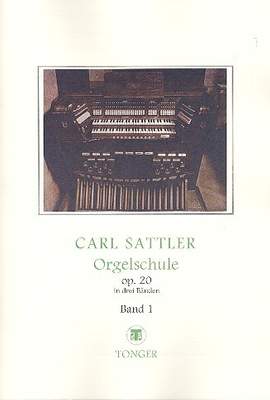 Sattler, C: Orgelschule op.20 Bände 1-3