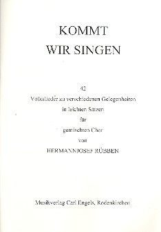 Ruebben, H: Kommt wir singen