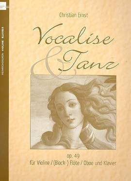 Ernst, C: Vocalise und Tanz op.49 für Violine