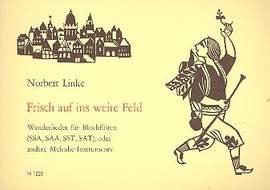 Linke, N: Frisch auf ins weite Feld