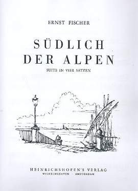 Fischer, E: Südlich der Alpen Suite in