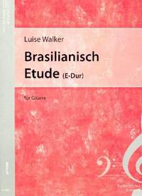 Walker, L: Brasilianisch und Etüde (E-Dur)
