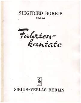 Borris, S: Fahrtenkantate op.54,2