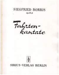 Borris, S: Fahrtenkantate op.54,2
