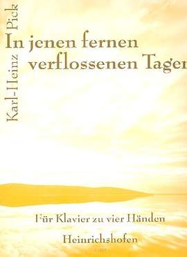 Pick, K: In jenen verflossenen tagen