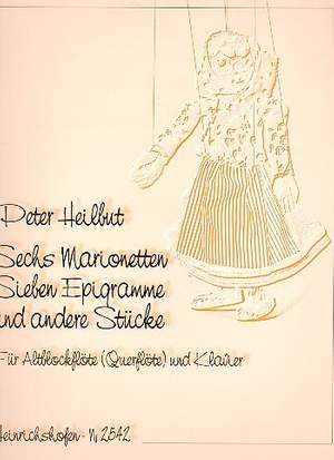 Heilbut, P: 6 Marionetten, 7 Epigramme und andere Stücke