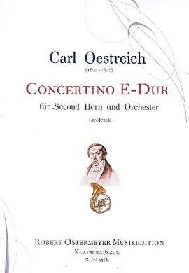 Oestreich, C: Concertino E-Dur für second Horn (Horn tiefe Lage) und Orchester