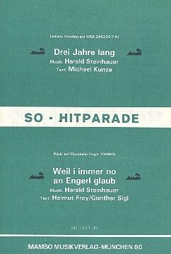 Steinhauer, H: Drei Jahre lang und Weil i immer no