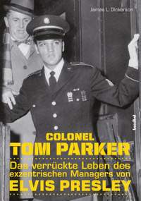 Dickerson, J L: Colonel Tom Parker