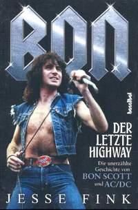 Fink, J: Bon - Der letzte Highway Die unerzählte Geschichte von Bon Scott