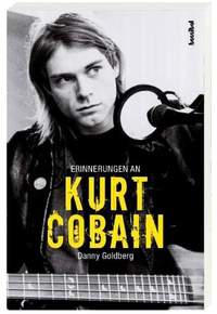 Goldberg, D: Erinnerungen an Kurt Cobain