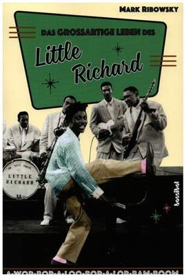 Ribowsky, M: Das großartige Leben des Little Richard