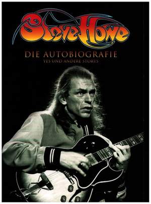 Howe, S: Steve Howe - Die Autobiografie