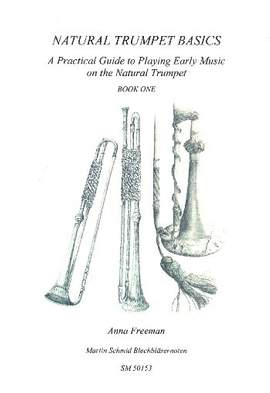 Freeman, A: Natural Trumpet Basics vol.1