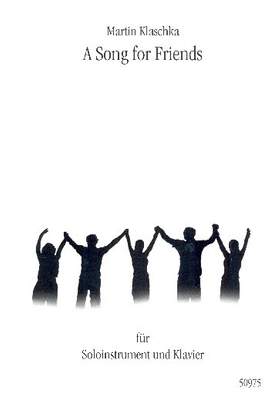 Klaschka, M: A Song for Friends