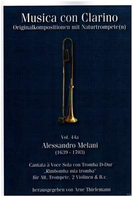 Melani, A: Cantata à Voce Sola con Tromba D-Dur "Rimbomba mia tromba"