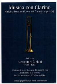 Melani, A: Cantata à Voce Sola con Tromba D-Dur "Rimbomba mia tromba"