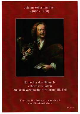 Bach, J S: Herrscher des Himmels, erhöre das Lallen