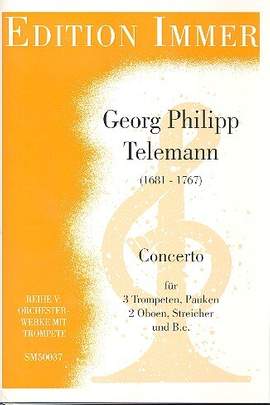Telemann, G P: Concerto für 3 Trompeten, Pauken,