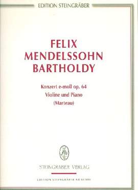 Mendelssohn Bartholdy, F: Konzert e-Moll op.64 für Violine und Orchester
