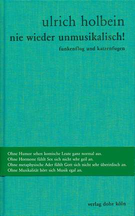 Holbein, U: Nie wieder unmusikalisch!