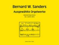 Sanders, B W: Ausgewählte Orgelwerke, Vol. 2 (2018-2021)