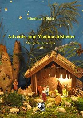 Böhlert, M: Advents- und Weihnachtslieder Band 1