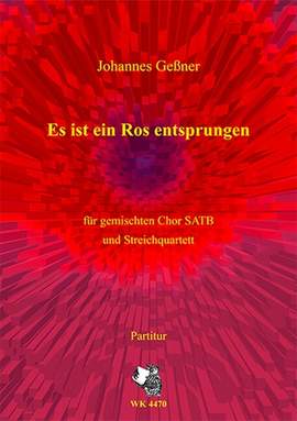 Geßner, J: Es ist ein Ros entsprungen